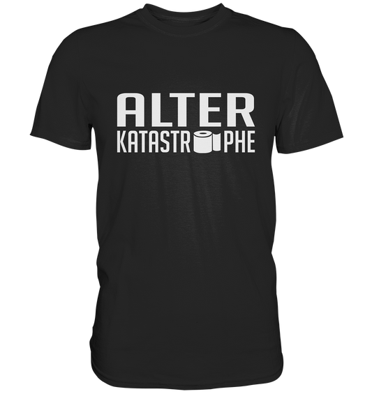 Alter, Katastrophe! Chaos Klopapier - Premium Shirt