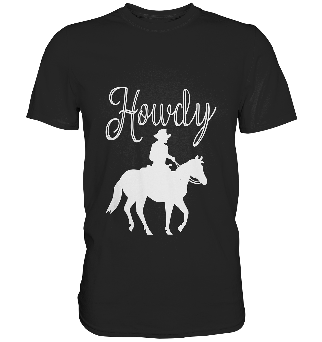 Howdy. Westerngruß Westernreiten Pferde - Premium Shirt