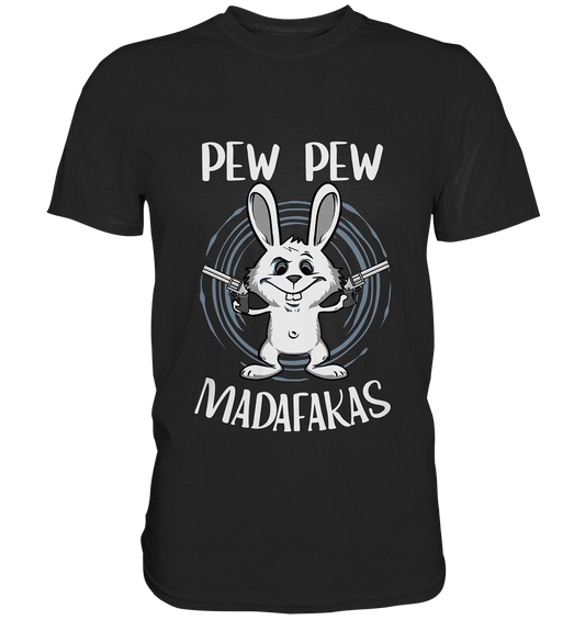 Pew Pew Madafakas. Terror-Bunny Hase - Premium Shirt