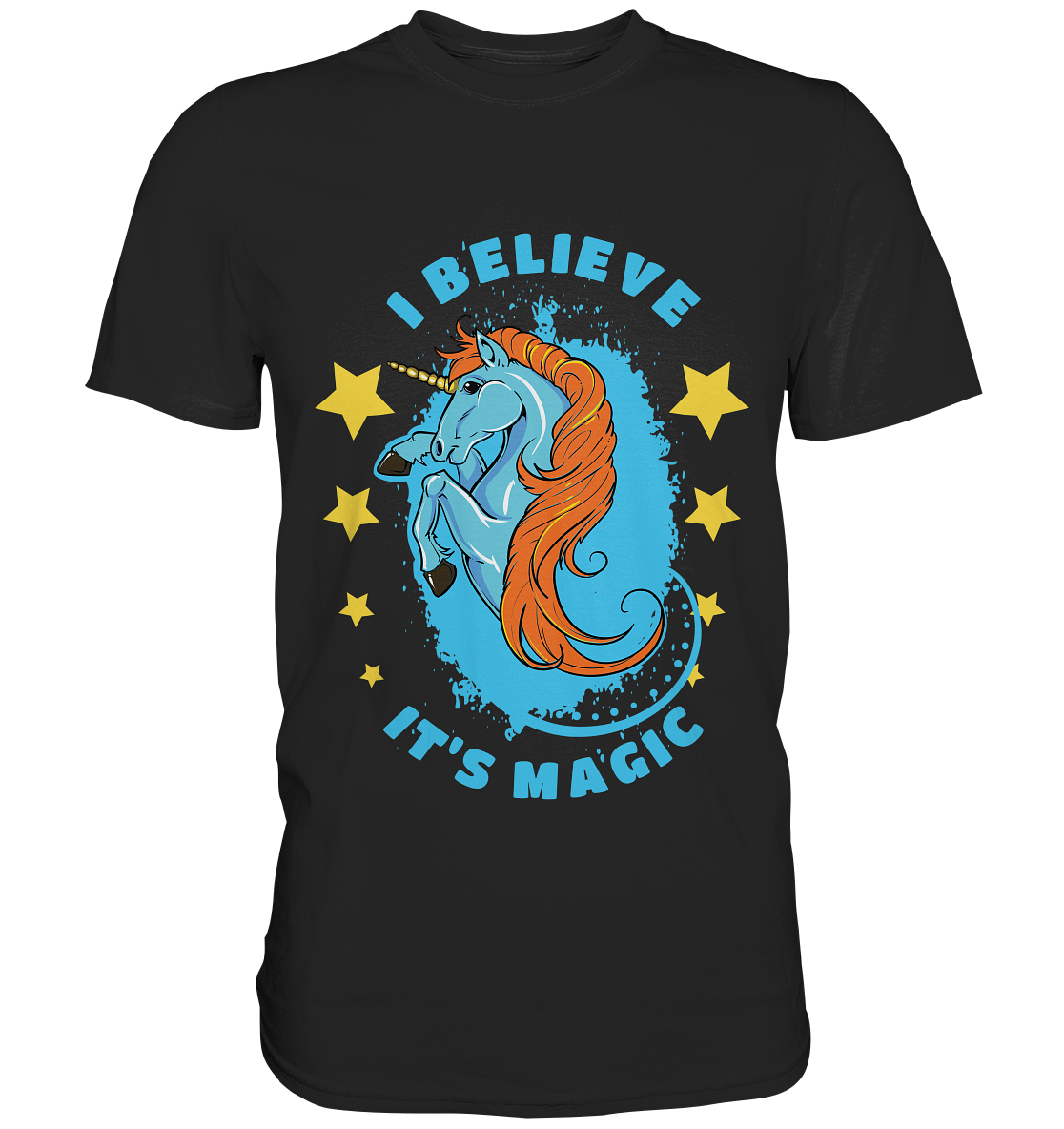 I believe it´s magic. Einhorn - Unisex Premium Shirt