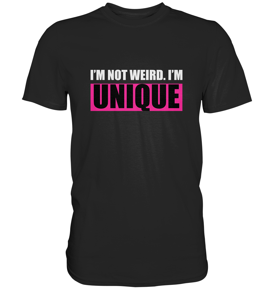 I´m mot wired. I`m unique. - Unisex Premium Shirt