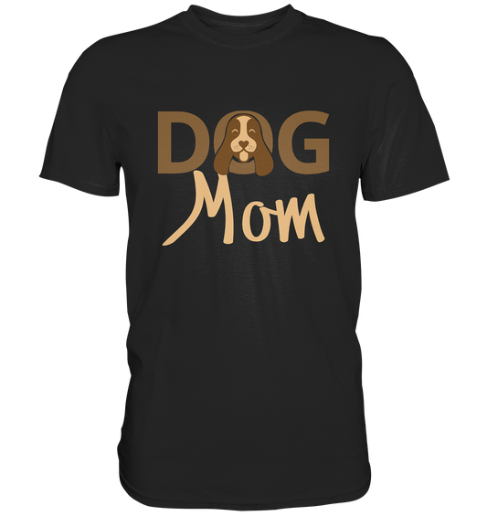 Dog Mom. Hundemama Hunde Hundeliebe - Premium Shirt