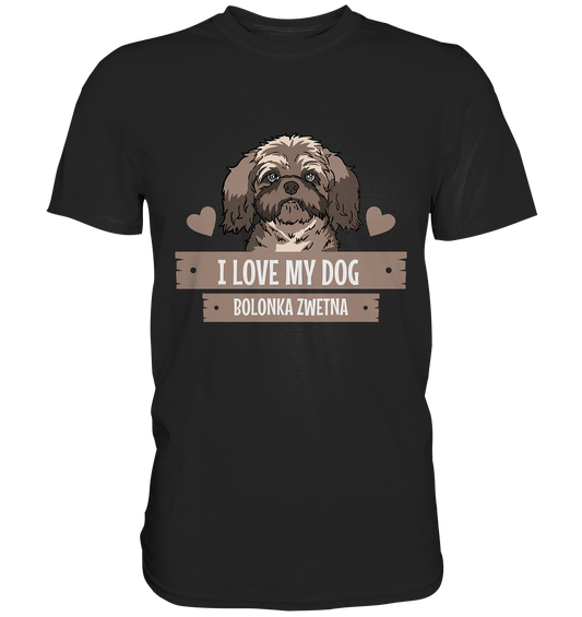 I love my dog. Bolonka Zwetna Hunde - Premium Shirt