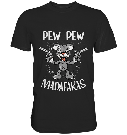 Pew Pew Madafakas. Terror-Bär - Premium Shirt