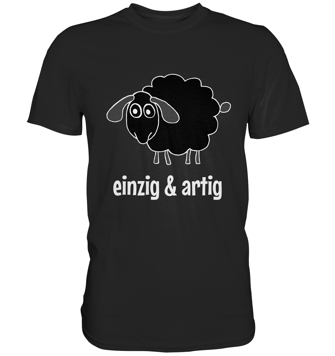 Einzig & artig. Einzigartig! Schwarzes Schaf - Premium Shirt