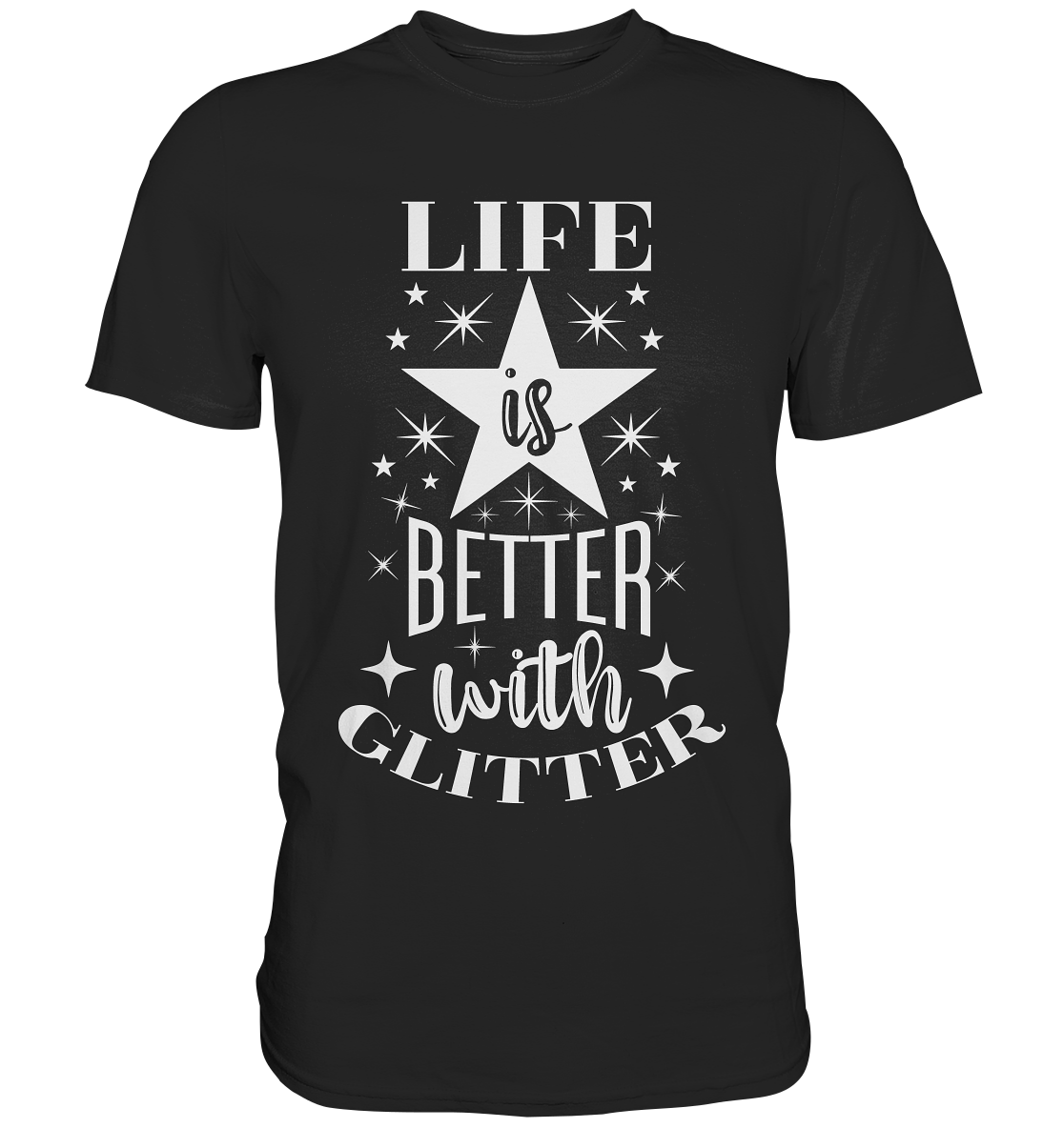 Life is better with glitter. Einhorn - Premium Shirt