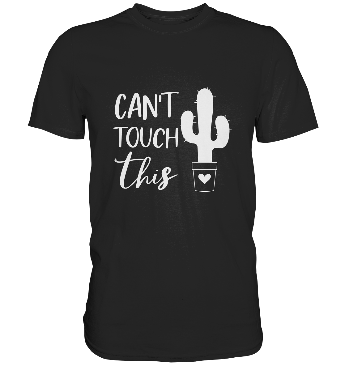 Can´t touch this. Kaktus - Unisex Premium Shirt