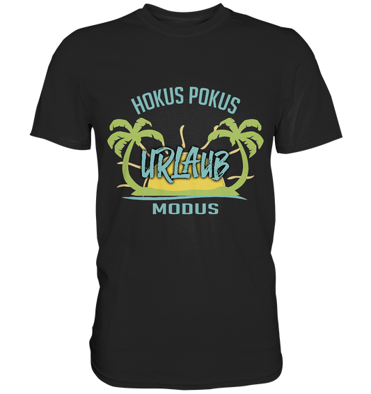 Hokus Pokus Urlaub Modus - Premium Shirt