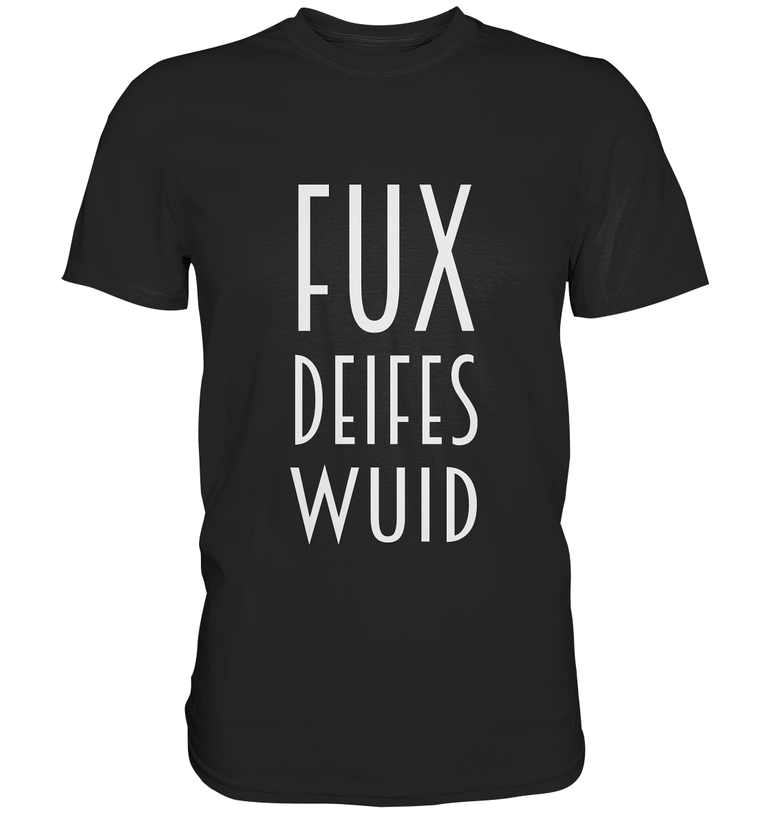 Bayrisch: Fux Deifes Wuid. Sehr wütend. - Unisex Premium Shirt