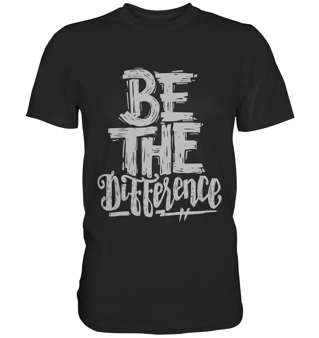 Be the difference - Premium Shirt