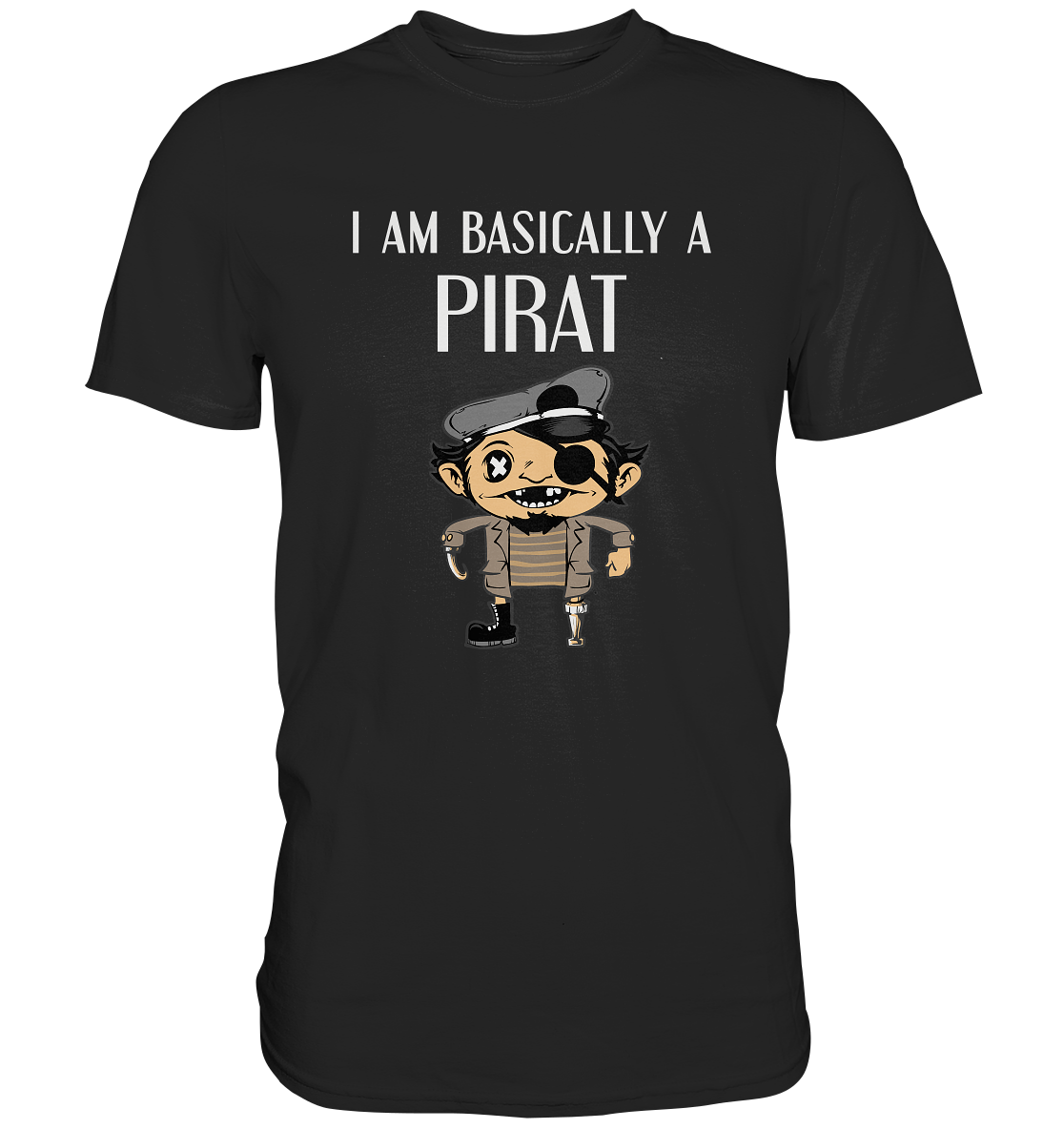 I am basically a pirat! Pirat Seefahrer - Premium Shirt