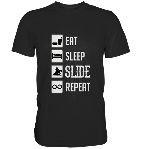 Eat Sleep Slide Repeat Westerreiten Reining - Premium Shirt