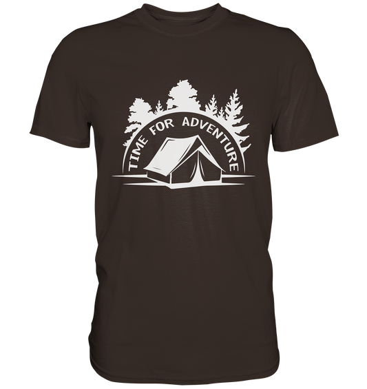 Time for Adventure. Outdoor Zelten - Premium Shirt
