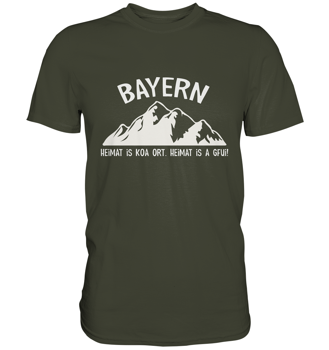 Bayern. Heimat is koa Ort. Heimat is a Gfui. -  Premium Shirt