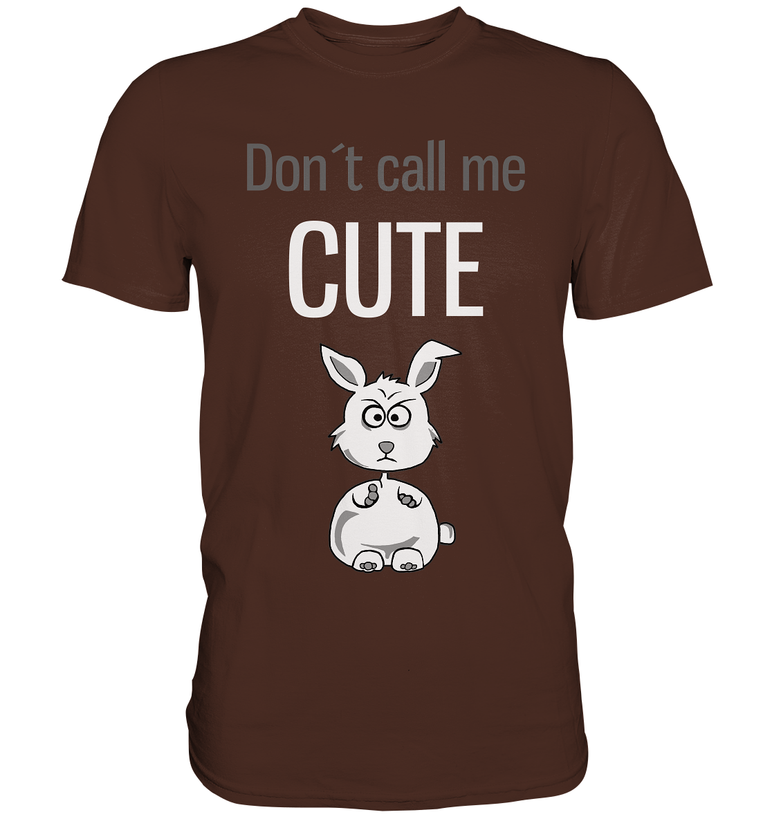 Don´t call me cute. Bunny - Unisex Premium Shirt