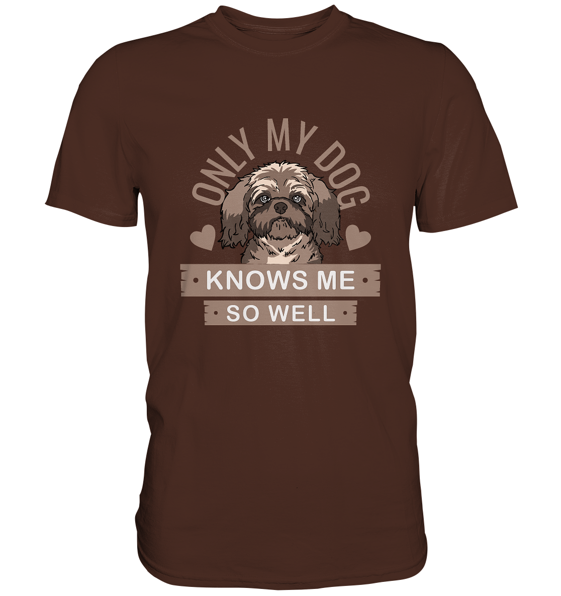 Only my do knows me so well. Hunde Bolonka - Premium Shirt