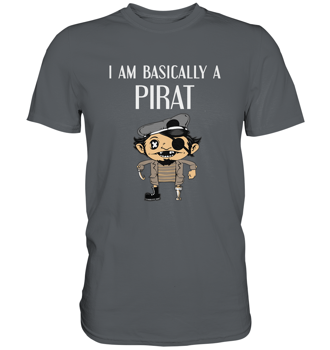 I am basically a pirat! Pirat Seefahrer - Premium Shirt