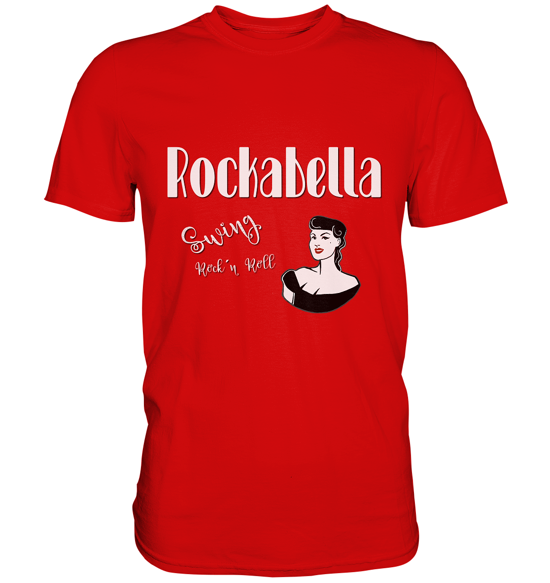 Rockabella. Swing. Rockybilly - Unisex Premium Shirt