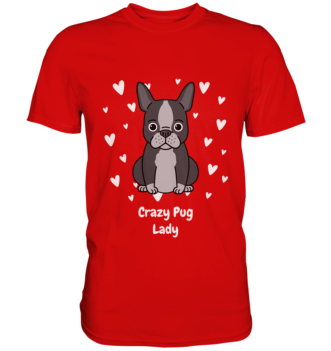 Crazy Pug Lady - Unisex Premium Shirt