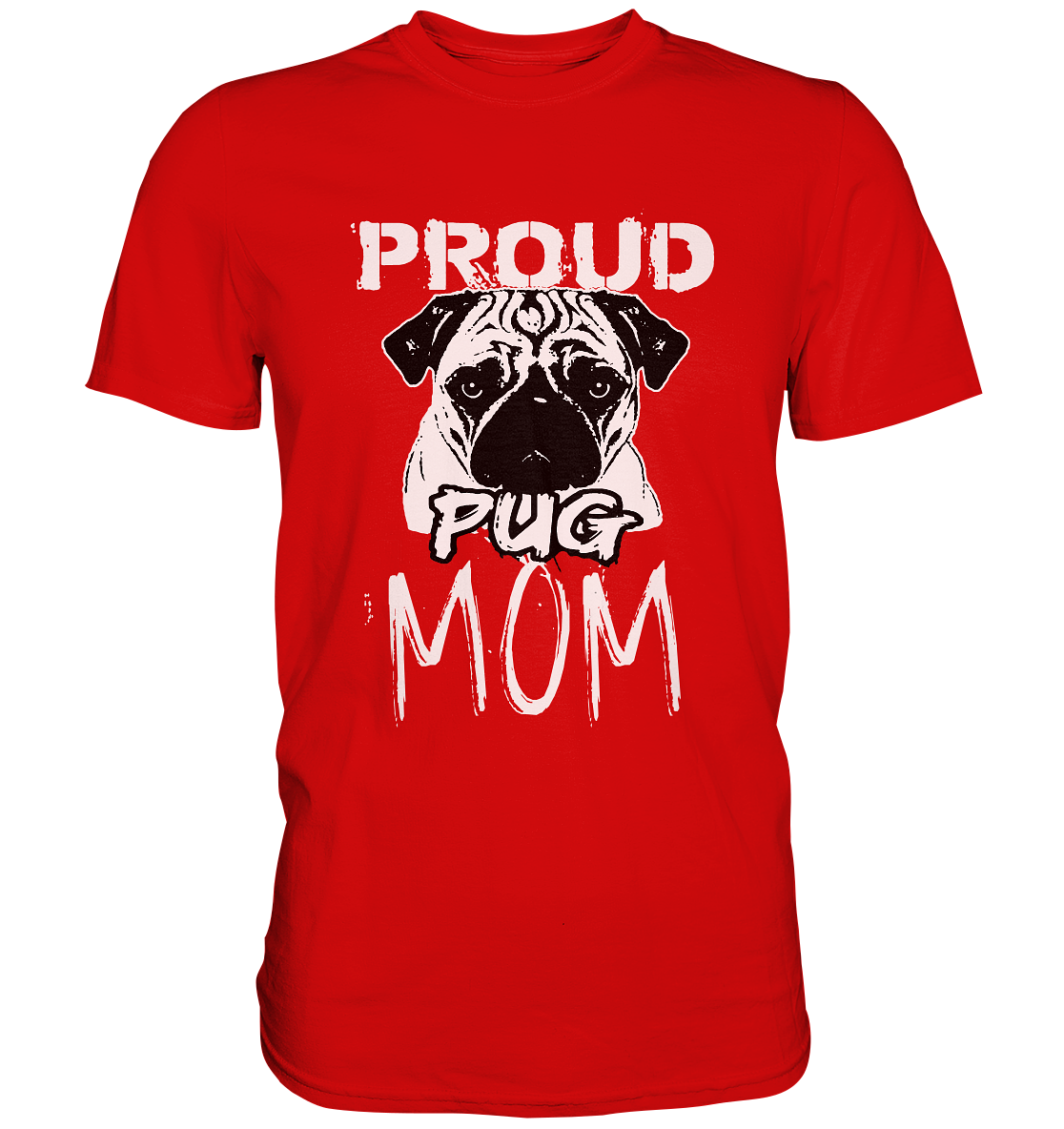Hundemama. Proud Pug Mom. Hunde Mops - Premium Shirt