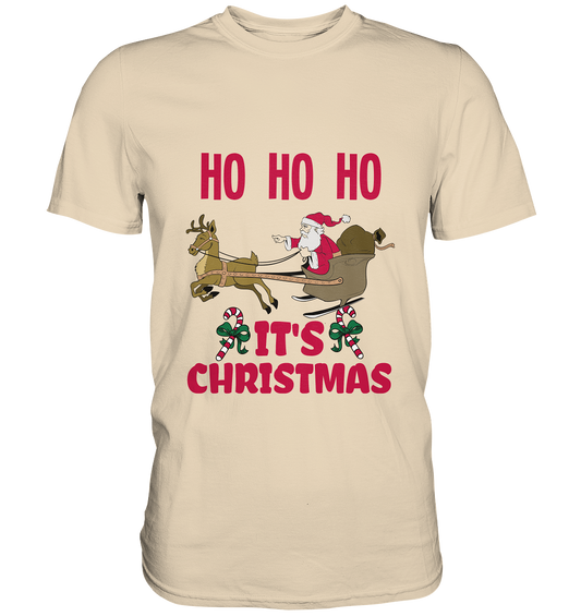 Ho Ho Ho. It´s Christmas. Weihnachten - Premium Shirt