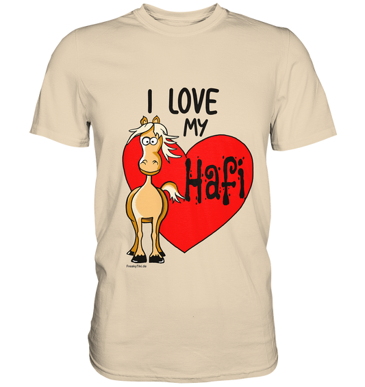 I love my Hafi. Haflinger - Premium Shirt