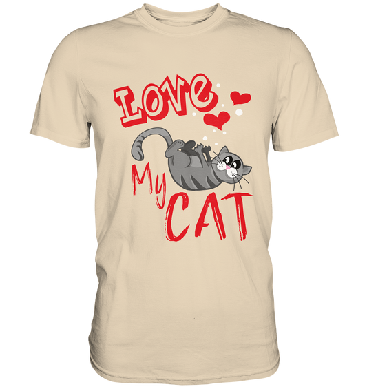 Love My Cat. Katzen Liebe Süße Kitty - Premium Shirt