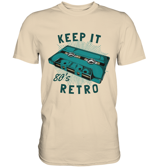 Keep it Retro. Kassette 80er Jahre Achziger - Unisex Premium Shirt