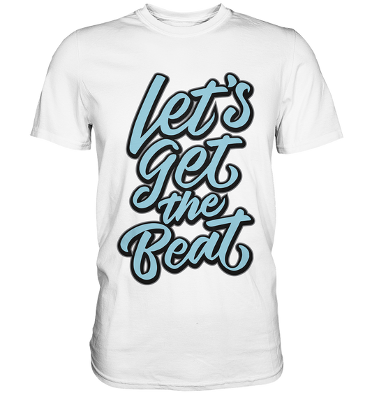 T-Shirt mit großem blauen Schriftzug „Let’s get the beat“ – schlichtes Musik-Statement für Taktgeber.

