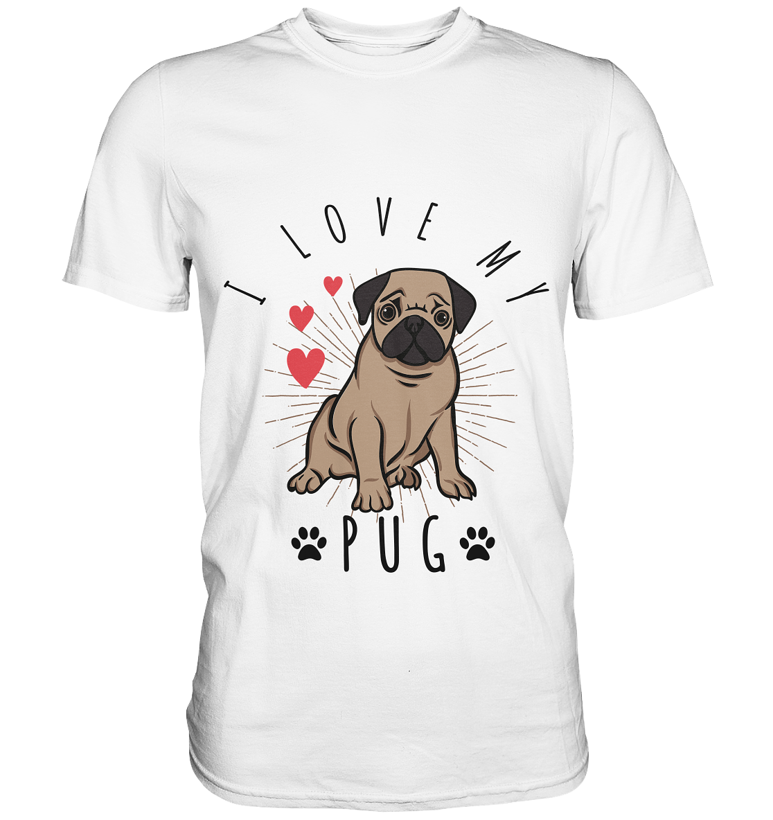 I love my pug. Süßer Mops - Unisex Premium Shirt