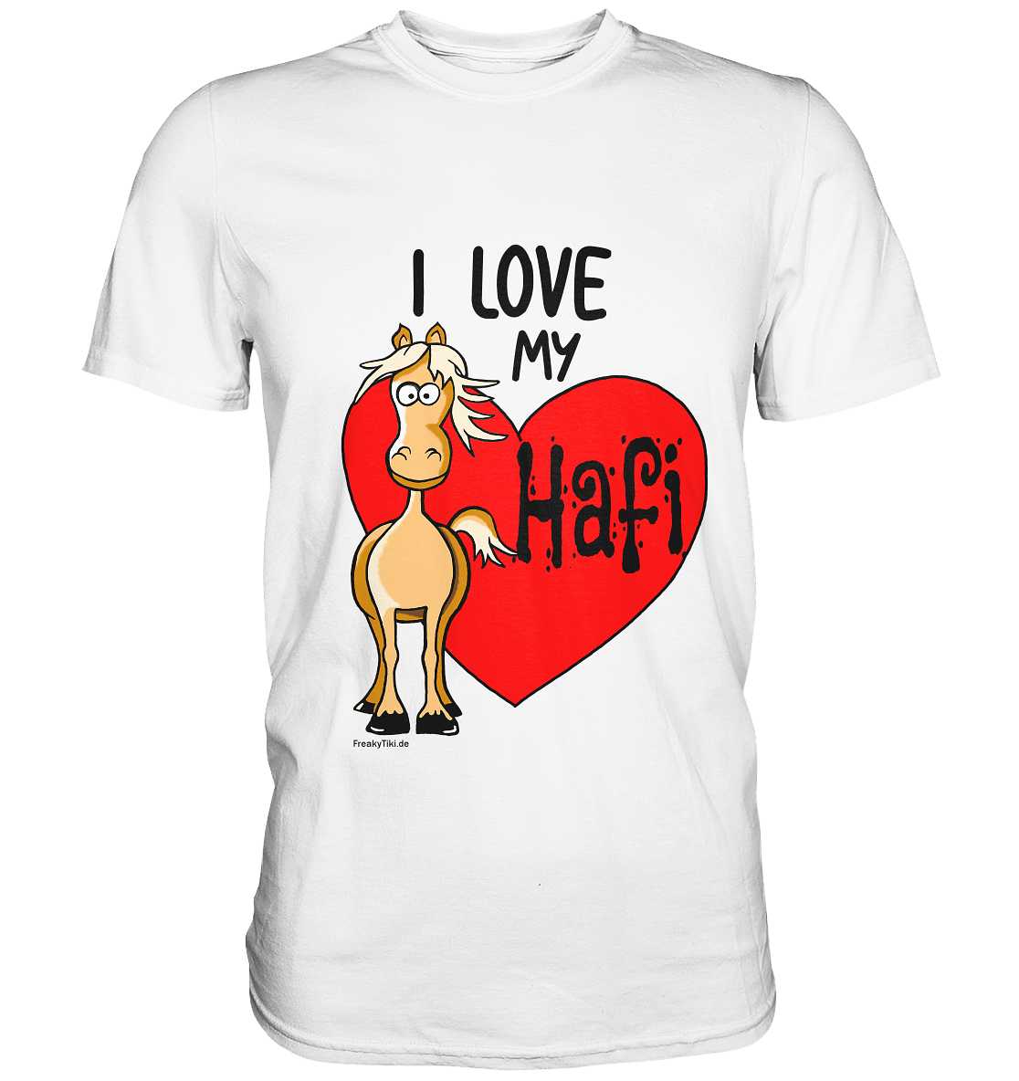I love my Hafi. Haflinger - Unisex Premium Shirt