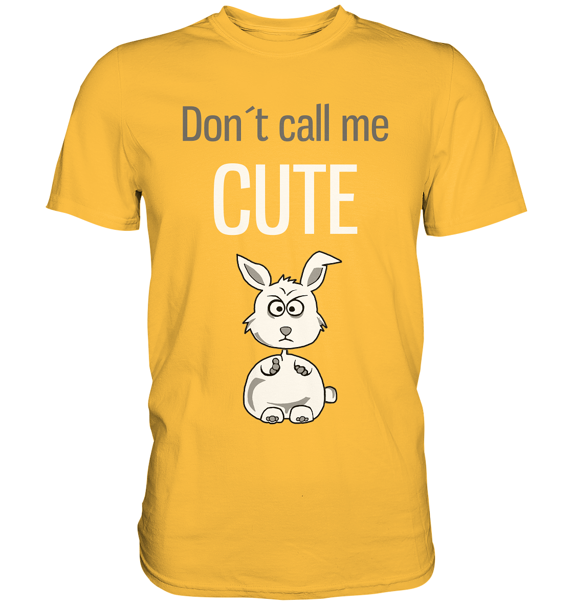 Don´t call me cute. Bunny - Unisex Premium Shirt