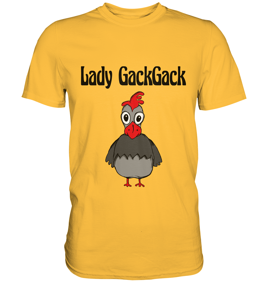 Lady Gackgack. Verrückte Henne. Hühner - Premium Shirt